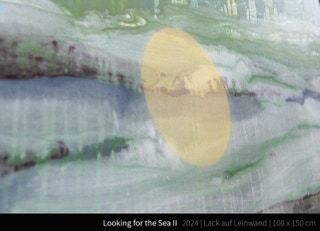 Looking for the Sea II - Wer Meer hat, braucht weniger.