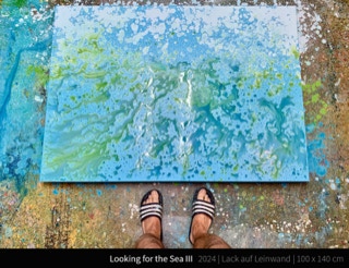 Looking for the Sea III - Denn die Welt musste gesehen worden sein, bevor sie gemalt wurde, und gefühlt worden sein, bevor sie gedacht wurde.  Karl Ove Knausgård